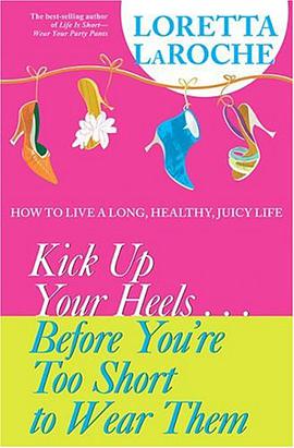 Kick Up Your Heels... Before You're Too Short to Wear Them pdf epub mobi 电子书 下载