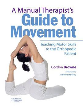 A Manual Therapist's Guide to Movement pdf epub mobi 电子书 下载