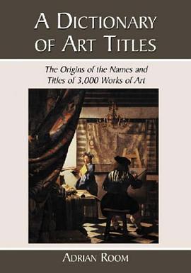 A Dictionary of Art Titles pdf epub mobi 电子书 下载