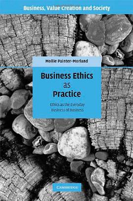 Business Ethics as Practice pdf epub mobi 电子书 下载