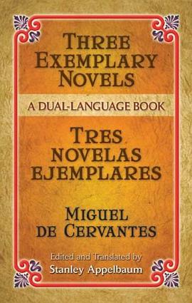 Three Exemplary Novels / Tres novelas ejemplares pdf epub mobi 电子书 下载