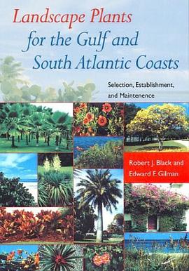 Landscape Plants for the Gulf and South Atlantic Coasts pdf epub mobi 电子书 下载