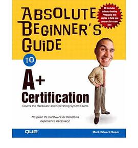Absolute Beginner's Guide to A+ Certification