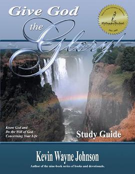 Give God the Glory! STUDY GUIDE - Know God and Do the Will of God Concerning Your Life (Give God the pdf epub mobi 电子书 下载