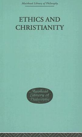 Ethics and Christianity (Muirhead Library of Philosophy) pdf epub mobi 电子书 下载
