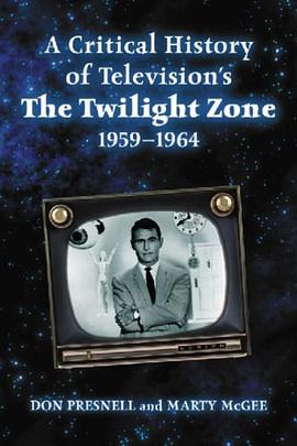 A Critical History of Television's the Twilight Zone, 1959-1964 pdf epub mobi 电子书 下载