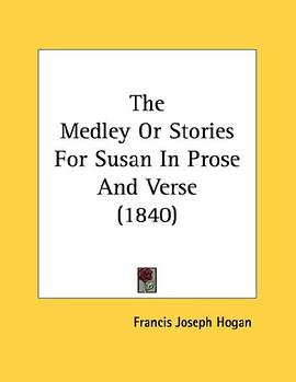 The Medley Or Stories For Susan In Prose And Verse (1840) pdf epub mobi 电子书 下载