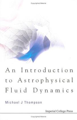 An Introduction to Astrophysical Fluid Dynamics pdf epub mobi 電子書 下載