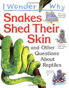 I Wonder Why Snakes Shed Their Skin and Other Questions About Reptiles pdf epub mobi 下载