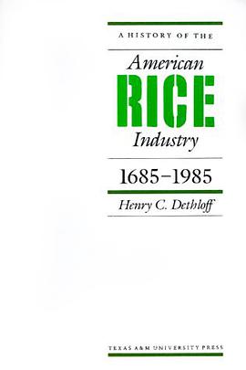 A History of the American Rice Industry, 1685-1985 pdf epub mobi 电子书 下载