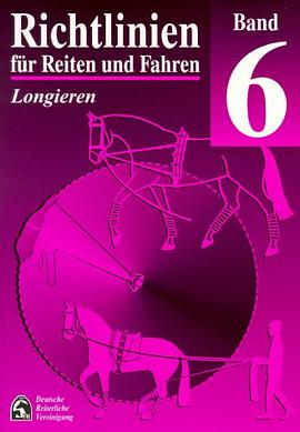 Richtlinien für Reiten und Fahren 6. Longieren. pdf epub mobi 电子书 下载