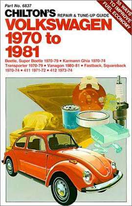 Chilton's Repair & Tune-Up Guide Volkswagen 1970 to 1981 Beetle, Super Beetle 1970-79 Karmann Ghia 1 pdf epub mobi 下载