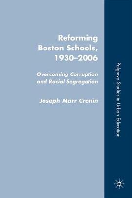 Reforming Boston Schools, 1930-2006 pdf epub mobi 电子书 下载