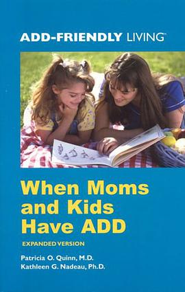 When Moms and Kids Have ADD (ADD-Friendly Living) pdf epub mobi 电子书 下载