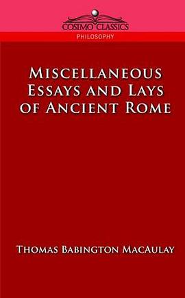 Miscellaneous Essays And Lays of Ancient Rome pdf epub mobi 电子书 下载