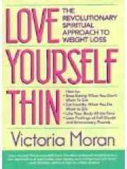 Love Yourself Thin: The Revolutionary Spiritual Approach to Weight Loss pdf epub mobi 电子书 下载