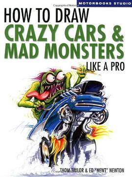 How to Draw Crazy Cars & Mad Monsters Like a Pro pdf epub mobi 电子书 下载