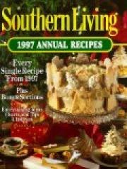 Southern Living: 1997 Annual Recipes Southern Living Annual Recipes pdf epub mobi 电子书 下载