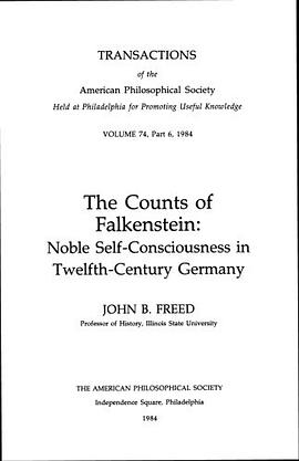 Counts of Falkenstein: Noble Self-Consciousness in the Twelfth-Century Germany pdf epub mobi 电子书 下载