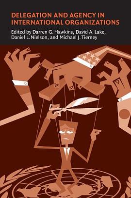 Delegation and Agency in International Organizations pdf epub mobi 电子书 下载