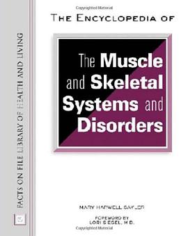 The Encyclopedia of the Muscle and Skeletal Systems and Disorders pdf epub mobi 电子书 下载