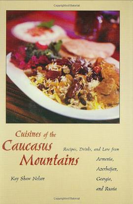 Cuisines of the Caucasus Mountains pdf epub mobi 电子书 下载