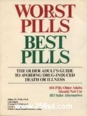 Worst pills， best pills: The older adult's guide to avoiding drug-induced death or illness : 104 pil pdf epub mobi 电子书 下载
