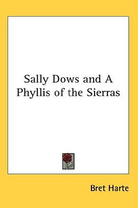 Sally Dows and a Phyllis of the Sierras pdf epub mobi 电子书 下载