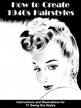 How to Create 1940s Hairstyles pdf epub mobi 电子书 下载