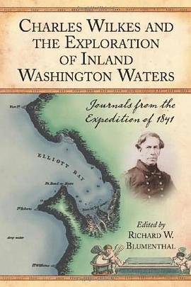 Charles Wilkes and the Exploration of Inland Washington Waters pdf epub mobi 电子书 下载