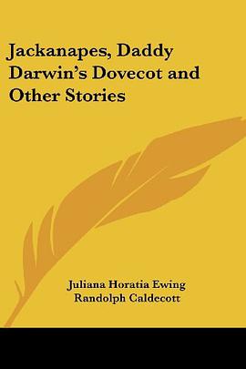 Jackanapes, Daddy Darwin's Dovecot and Other Stories pdf epub mobi 电子书 下载