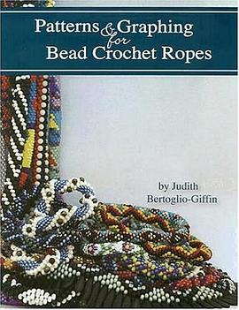 Patterns & Graphing for Bead Crochet Ropes pdf epub mobi 电子书 下载