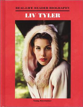 Liv Tyler (Real-Life Reader Biography Series) pdf epub mobi 电子书 下载