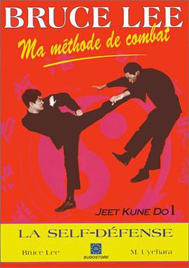 Ma méthode de combat, Jeet Kune Do, Tome 1. Le Self-Défense pdf epub mobi 电子书 下载