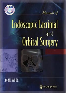 Manual of Endoscopic Lacrimal and Orbital Surgery pdf epub mobi 电子书 下载