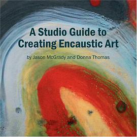 A Studio Guide to Creating Encaustic Art pdf epub mobi 下载