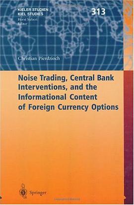 Noise Trading, Central Bank Interventions, and the Informational Content of Foreign Currency Options pdf epub mobi 电子书 下载