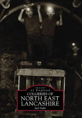 Collieries of North East Lancashire pdf epub mobi 电子书 下载