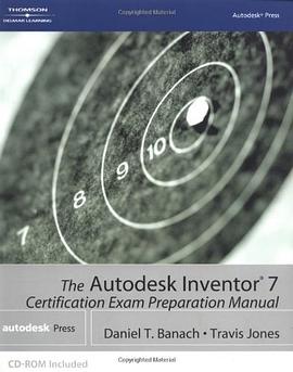 The Autodesk Inventor  7 Certification Exam Preparation Manual pdf epub mobi 電子書 下載