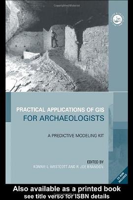 Practical Applications of GIS for Archaeologists pdf epub mobi 电子书 下载