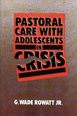 Pastoral Care with Adolescents in Crisis pdf epub mobi 电子书 下载