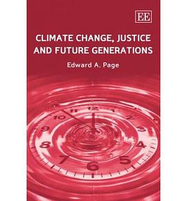 Climate Change, Justice and Future Generations pdf epub mobi 电子书 下载