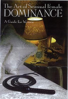 The Art Of Sensual Female Dominance pdf epub mobi 电子书 下载