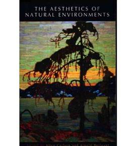 The Aesthetics of Natural Environments pdf epub mobi 电子书 下载