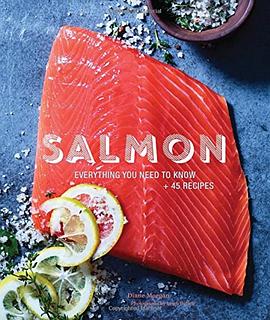 Salmon:Everything You Need To Know + 45 Recipes pdf epub mobi 电子书 下载