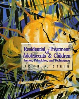 Residential Treatment of Adolescents and Children pdf epub mobi 电子书 下载