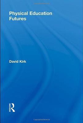 Physical Education Futures pdf epub mobi 电子书 下载