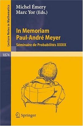In Memoriam Paul-André Meyer - Séminaire de Probabilités XXXIX (Lecture Notes in Mathematics / Sémin pdf epub mobi 电子书 下载