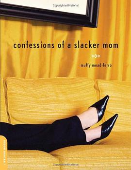 Confessions of a Slacker Mom pdf epub mobi 电子书 下载
