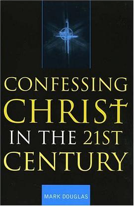 Confessing Christ in the Twenty-First Century